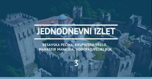 Ideja za izlet 3 - Resavska pećina, Krupajsko vrelo, manastir Manasija, Vodopad Veliki Buk