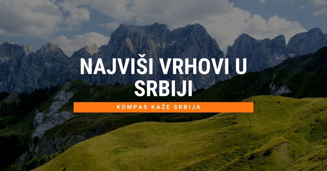 Najviši vrh u Srbiji - najviše planine u Srbiji